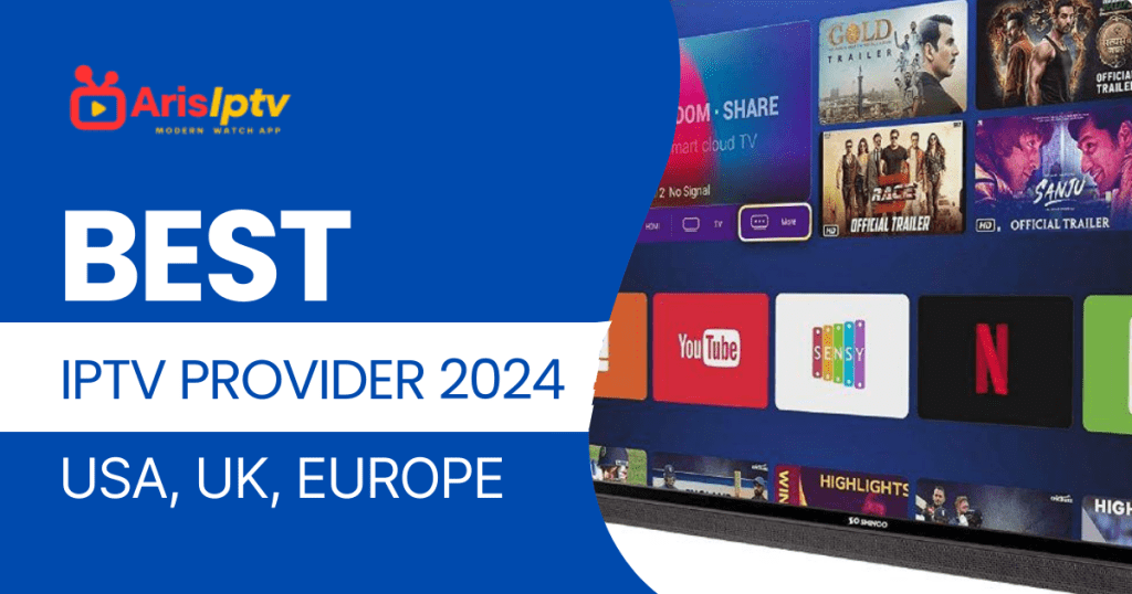 best IPTV provider 2024,IPTV Provider 2024