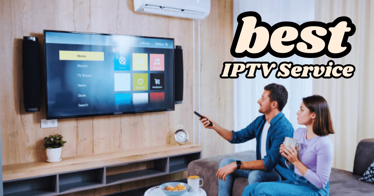 2025 Best IPTV Service Providers - Top 10 Ranked (Review)