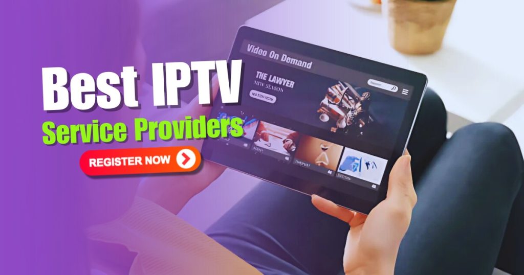 Best IPTV Service Providers